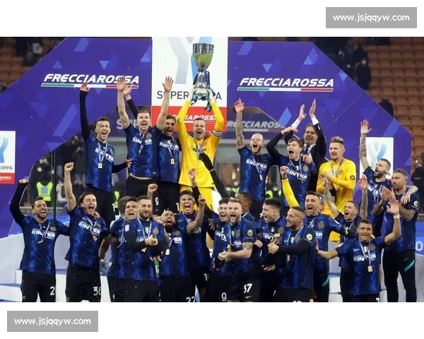 国际米兰新赛季崛起之路与欧洲豪门竞争全景深度解析观察报告版